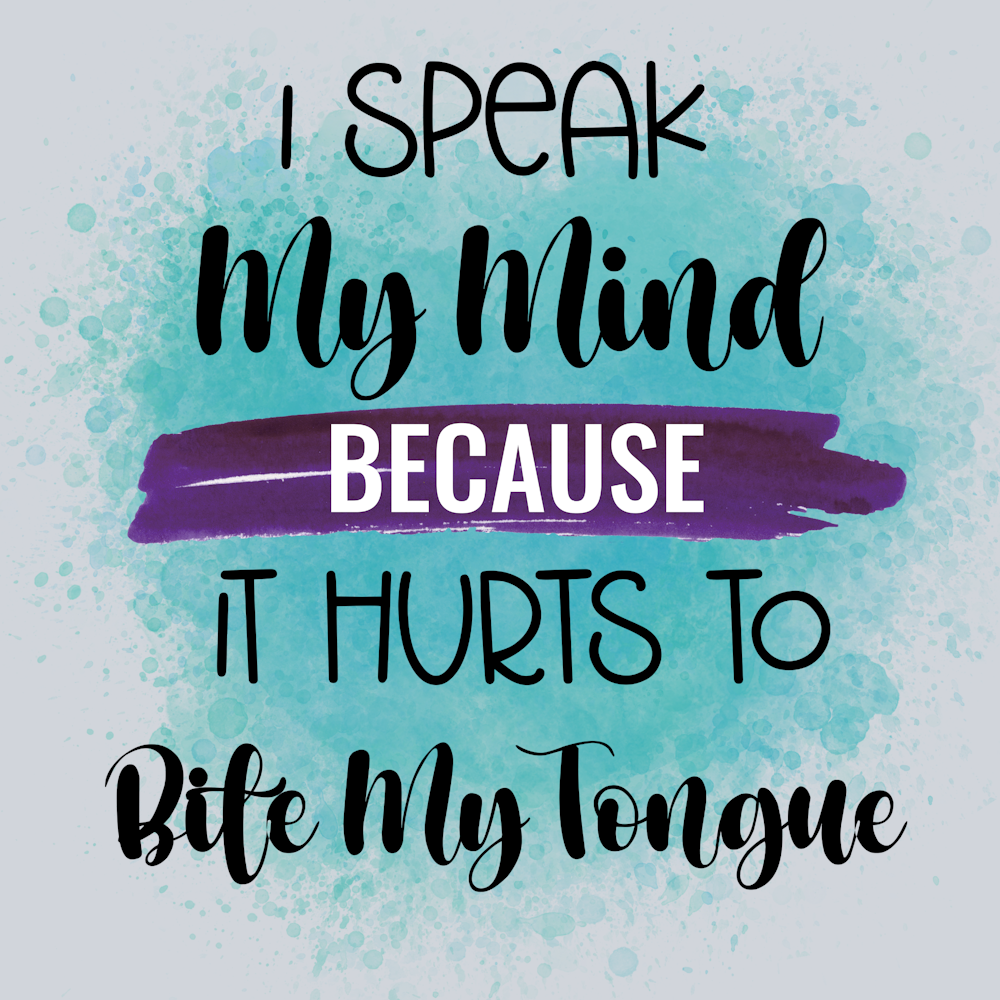 Sarcasm Speak Mind Bite Tongue - STK05355