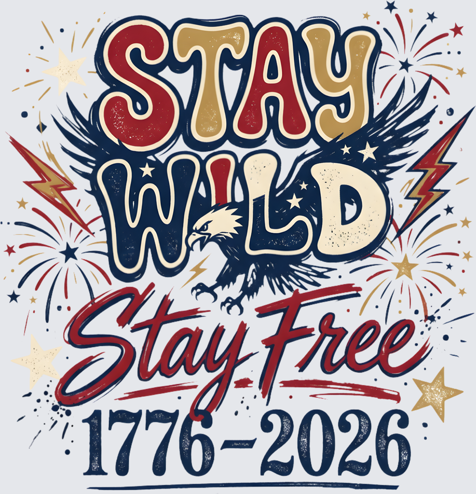 Stay Wild Stay Free.png - STK07802