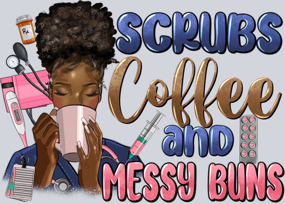 Scrubs Coffee And Messy Buns - STK05398