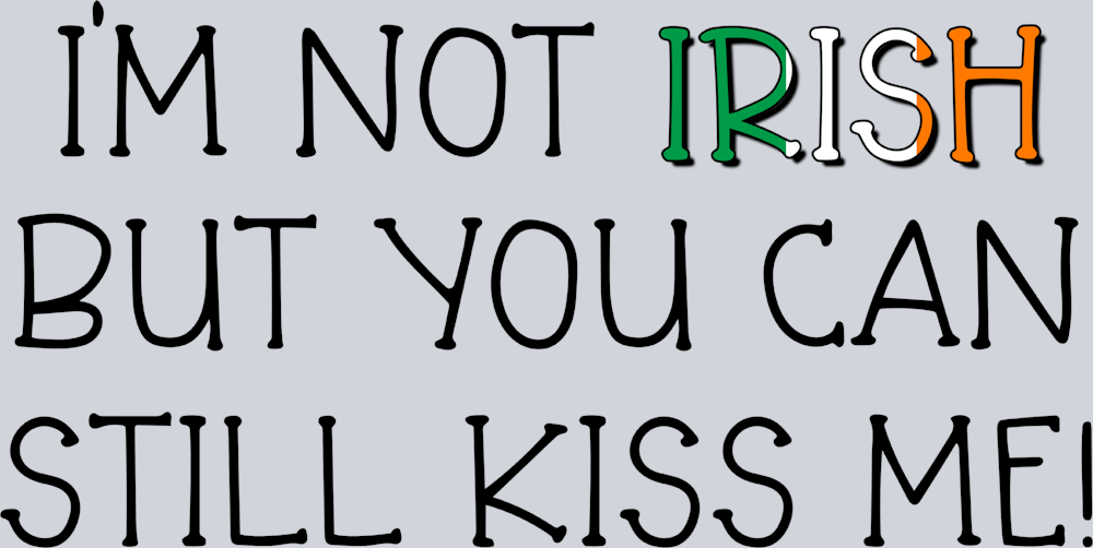 Lucky I'm Not Irish - STK03859