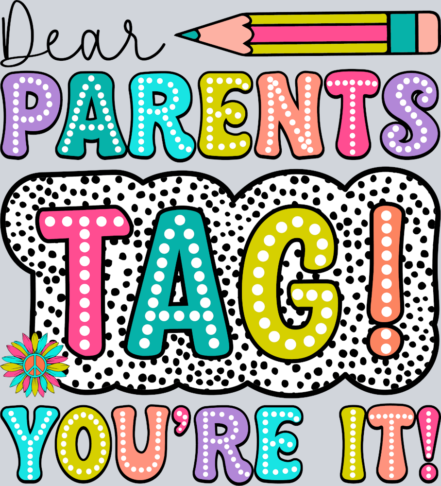 Dear Parents Tag You're It - STK01614