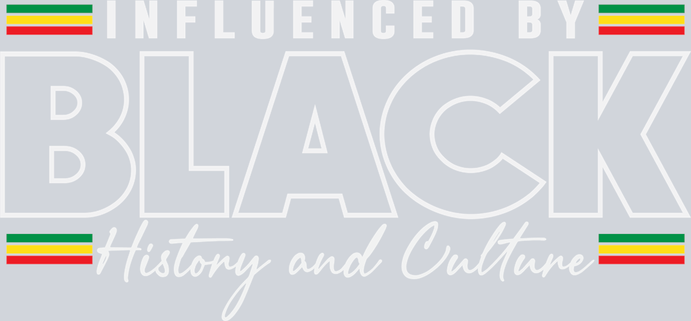 Influenced By Black History And Culture - STK03211