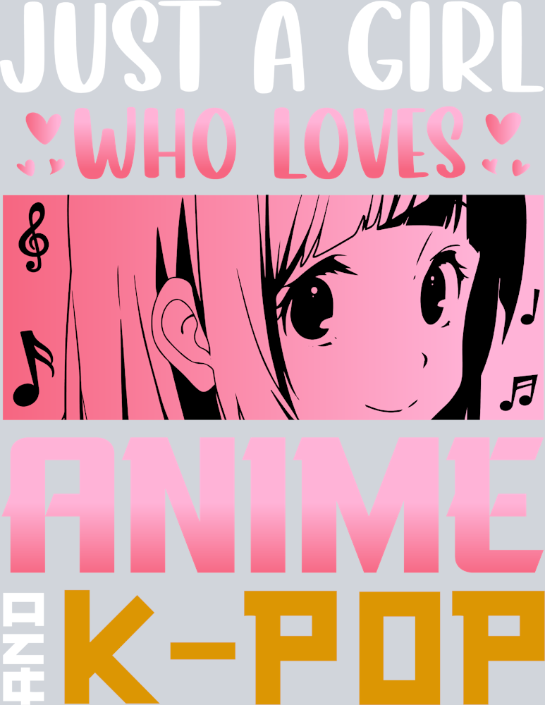 Girl Loves Anime Kpop Color - STK02247