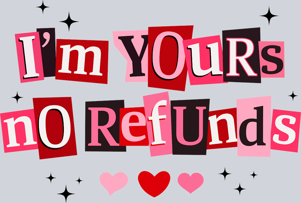 I'm Yours No Refunds - STK07627
