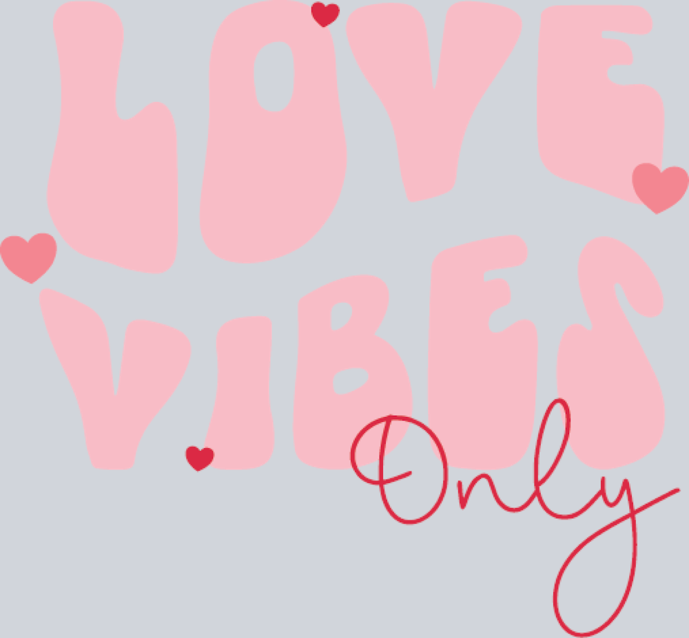 Love Vibes Only - STK03802