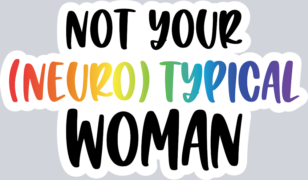 Not Your Neurotypical Woman - STK06755
