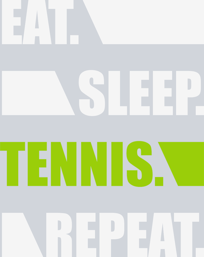 Eat Sleep Tennis Repeat 2 - STK01825