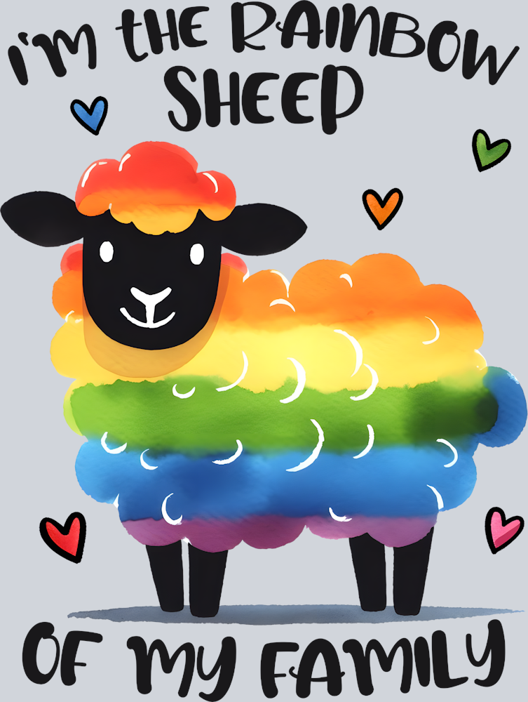 I'm The Rainbow Sheep Of My Family - STK03109