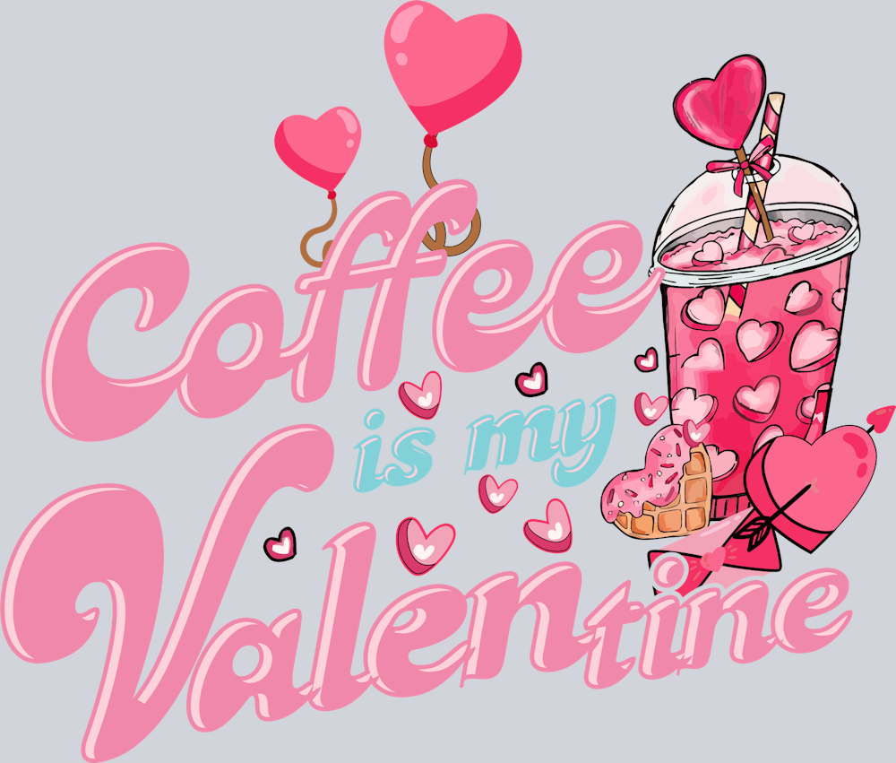 Coffee Is My Valentine Retro Pink Latte Iced Valentines Day Coffee Lover - STK01409