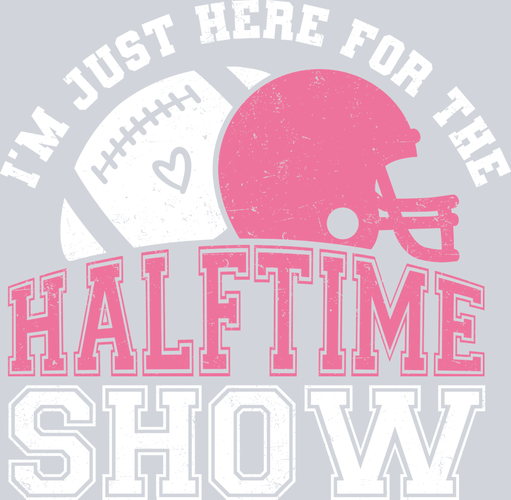 I'm Just Here For The Halftime Show White - STK03065