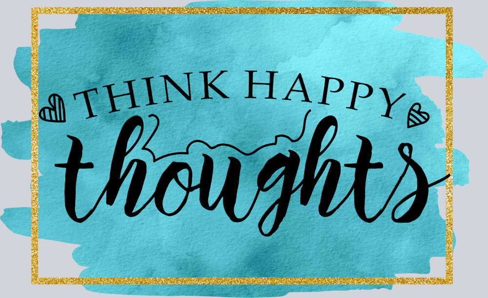 Think Happy Thoughts - STK06105