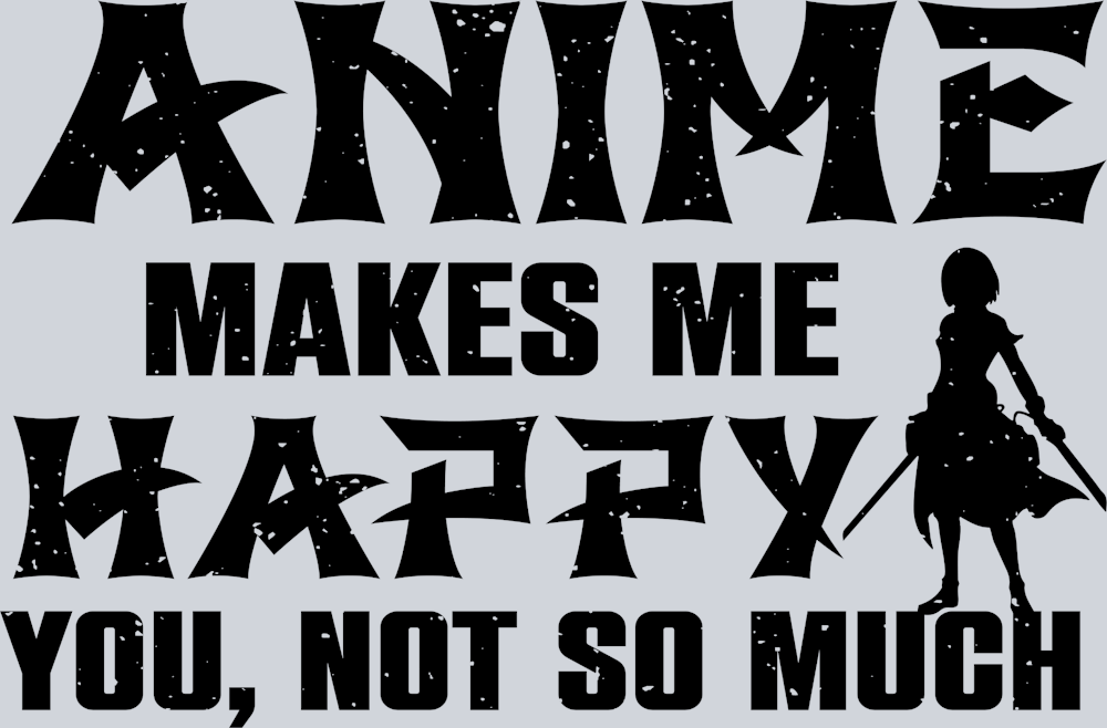 Anime Makes Me Happy Black - STK00265