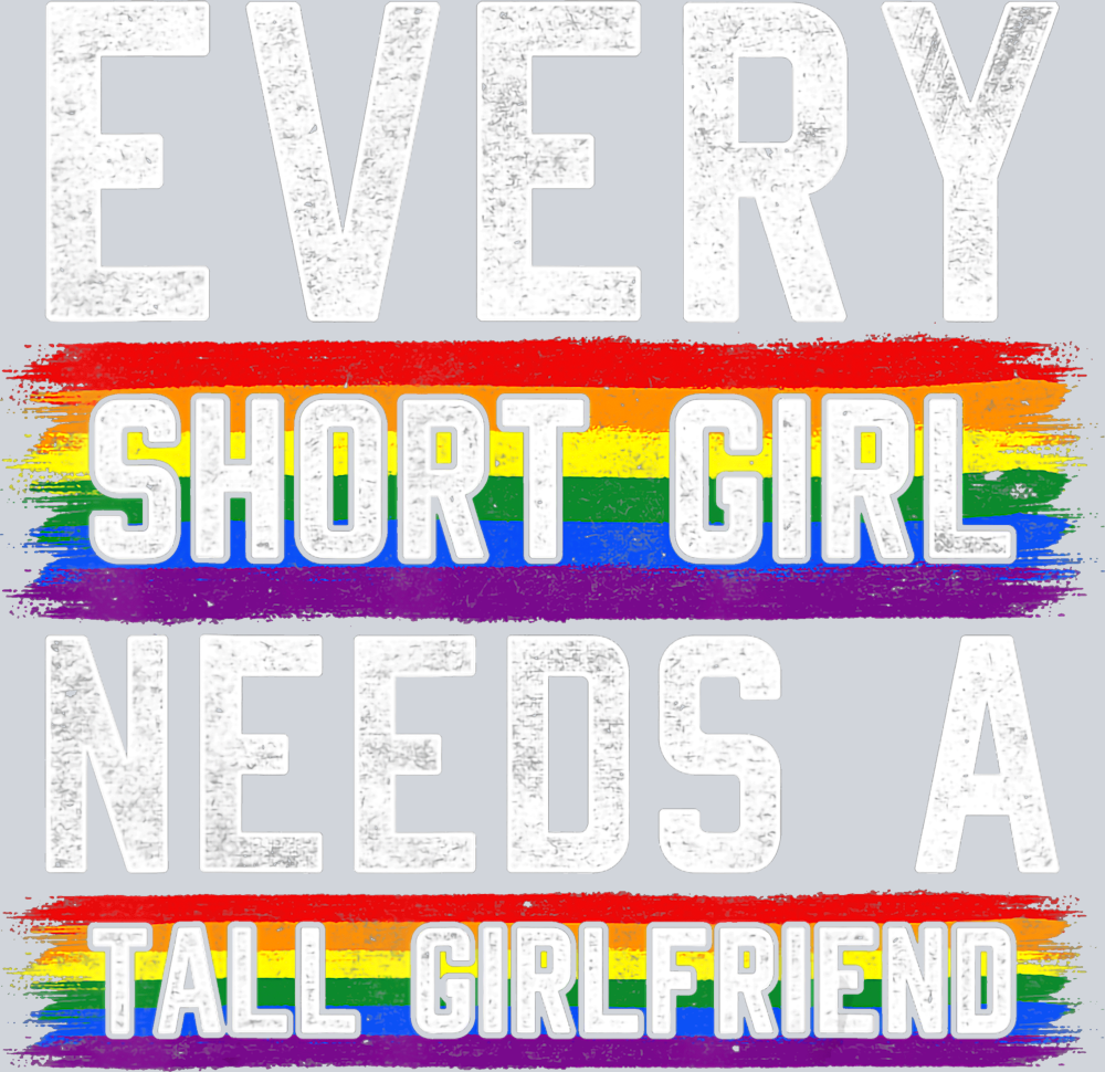 Every Short Girl Needs A Tall Girlfriend - STK01863