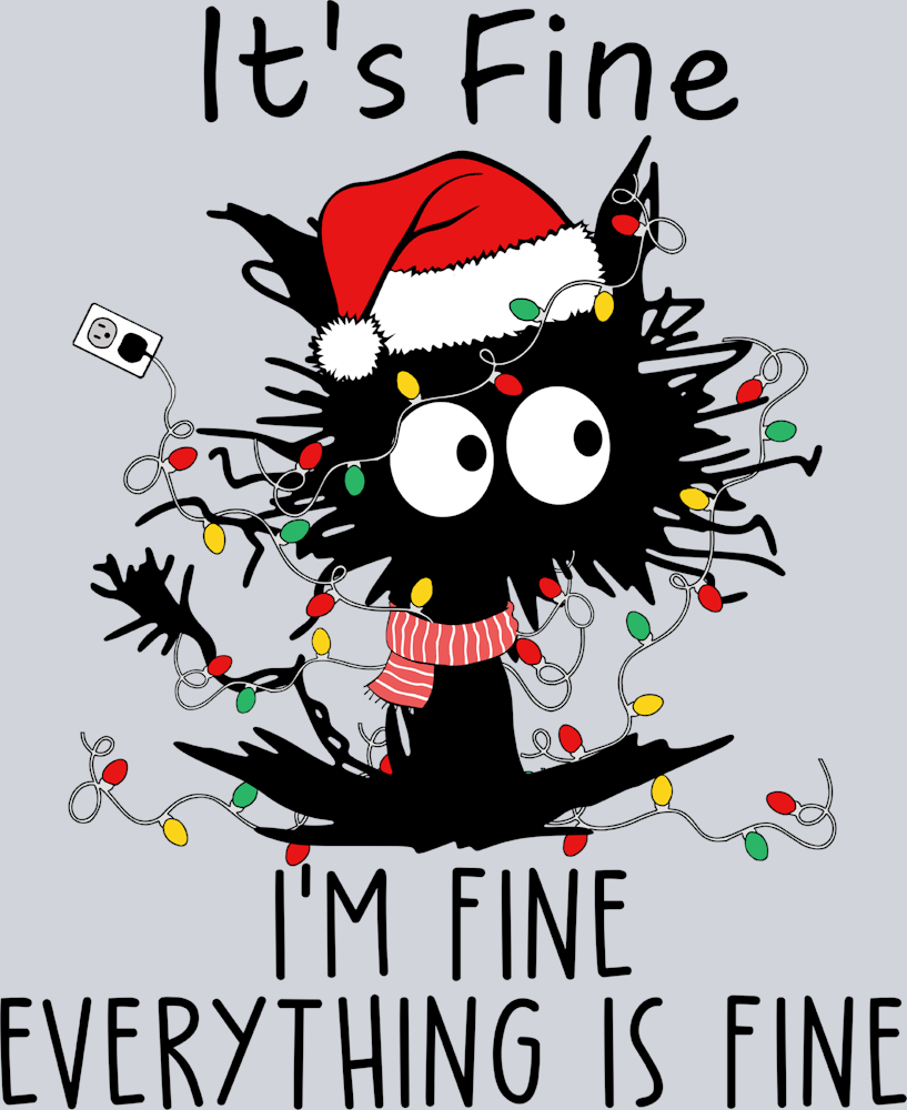 It's Fine I'm Fine Christmas Cat - STK03265