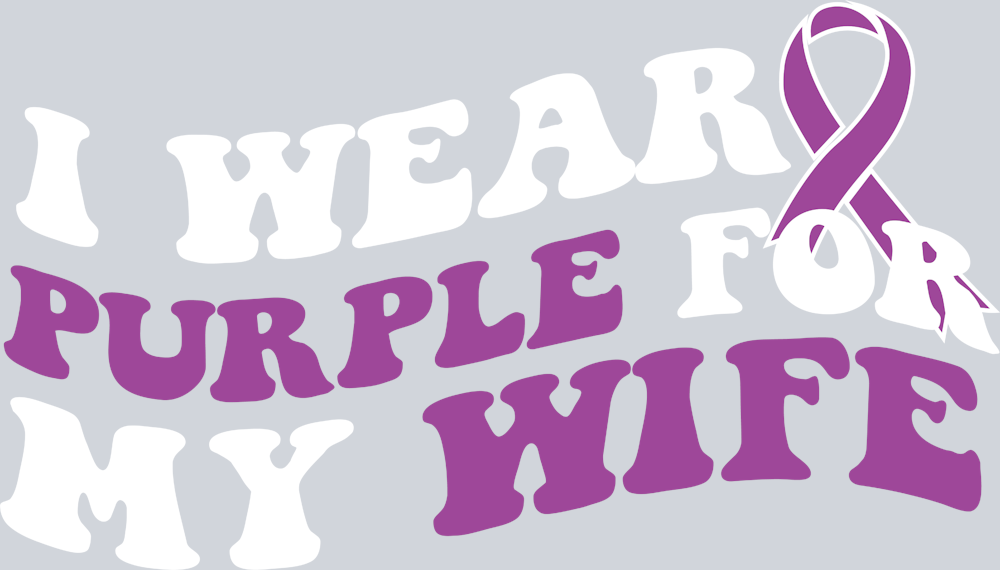 I Wear Purple For my Wife - STK07418