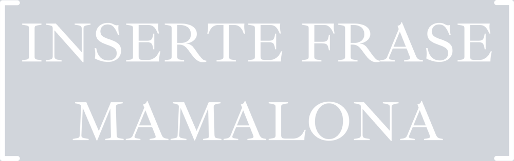Inserte Frase Mamalona White - STK03217
