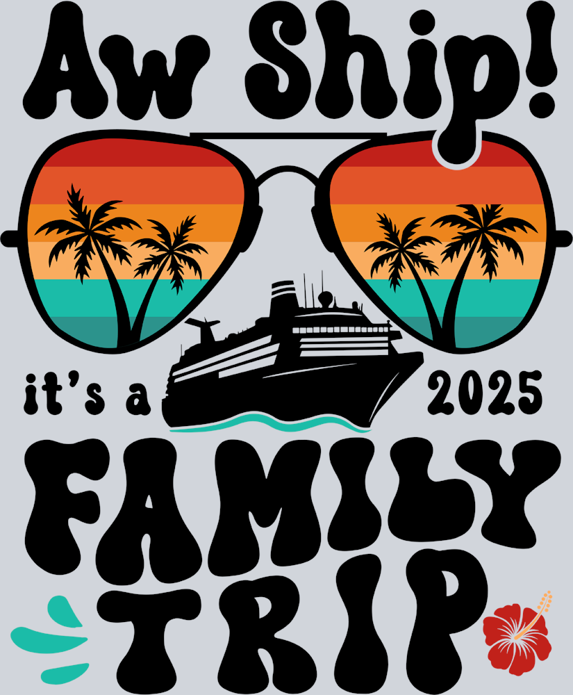 Aw Ship It's A 2025 Family Trip - Black - STK00348