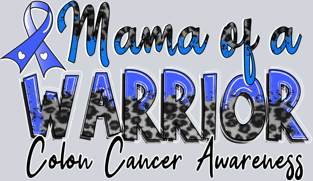 Mama of a Warrior Colon Cancer rgb - STK07445