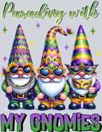 Mardi Gras Parading With My Gnomies - STK04090
