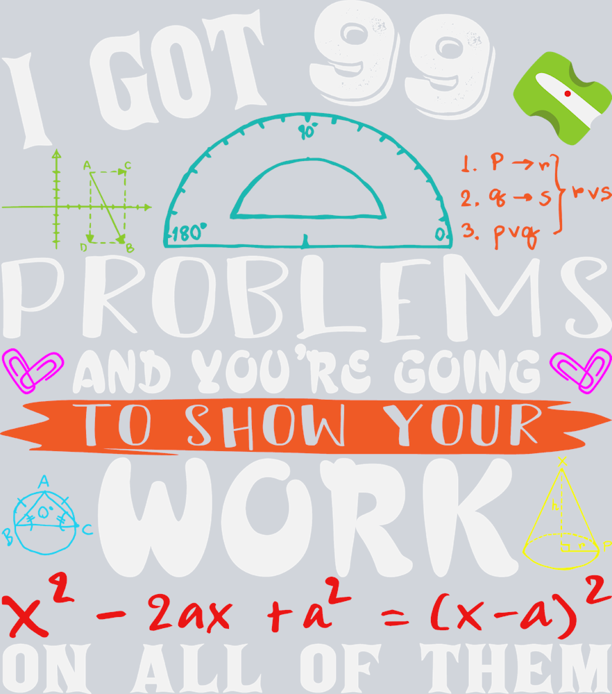 I Got 99 Problems - STK02930