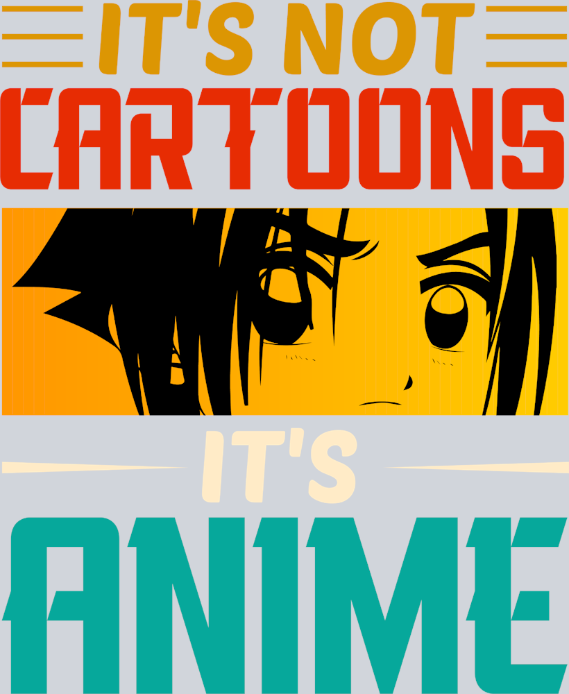 It's Not Cartoons It's Anime Color - STK03273