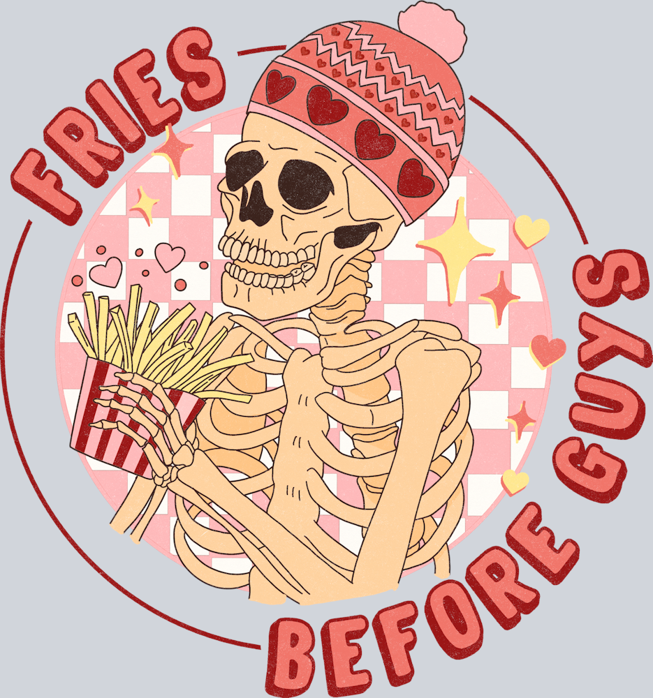 Fries Before Guys - STK02166