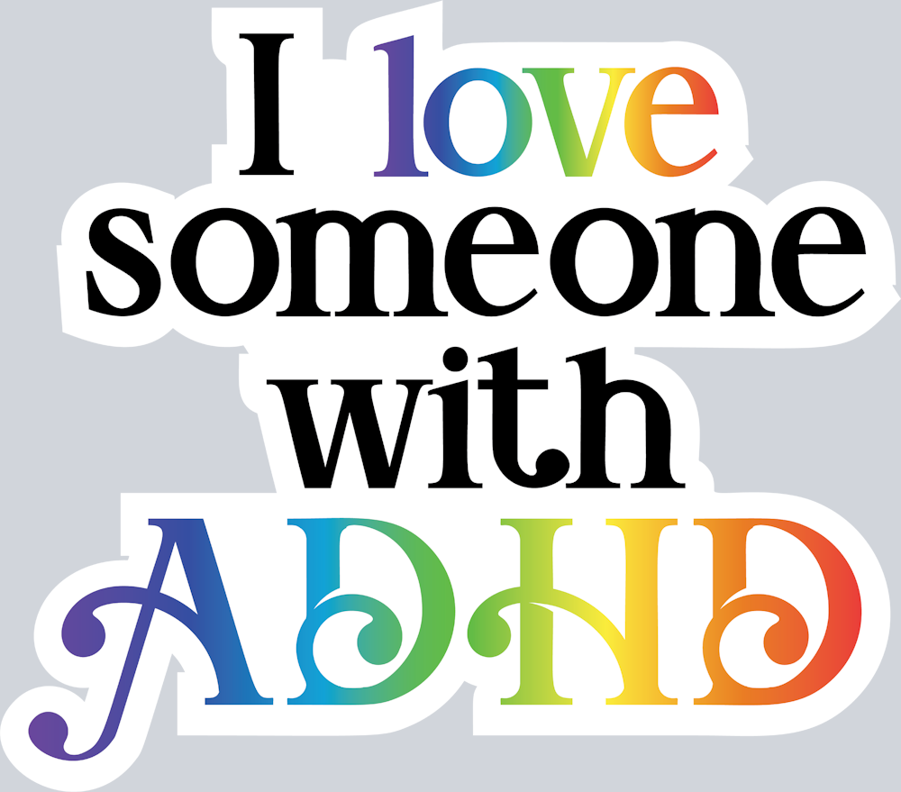 I Love Someone With ADHD - STK06746