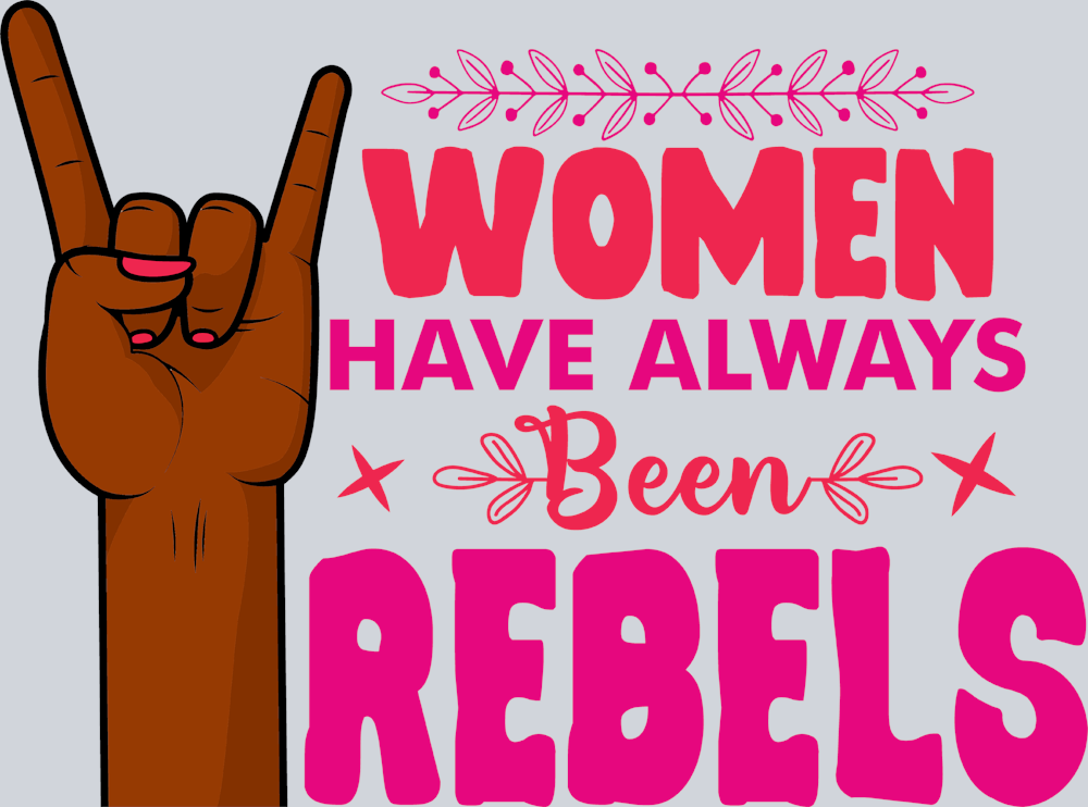 Women Have Always Been Rebels 1 - STK06490