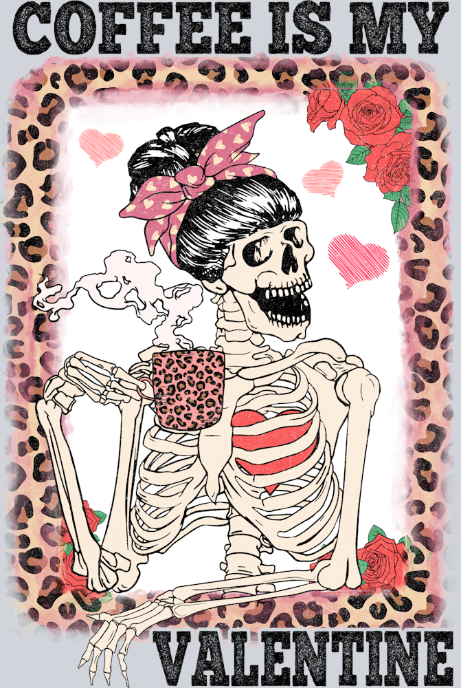 Skeleton Coffee Is My Valentine - STK05488