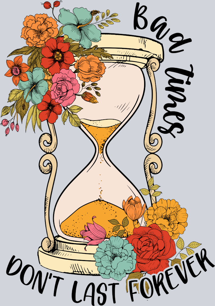 Bad Times Don't Last Forever - STK00379