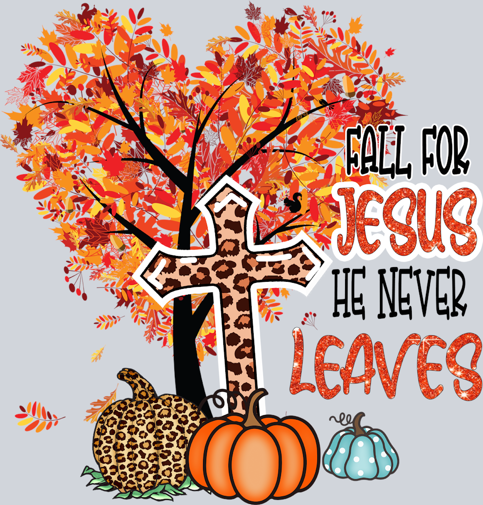 Fall For Jesus He Never Leaves - STK07146