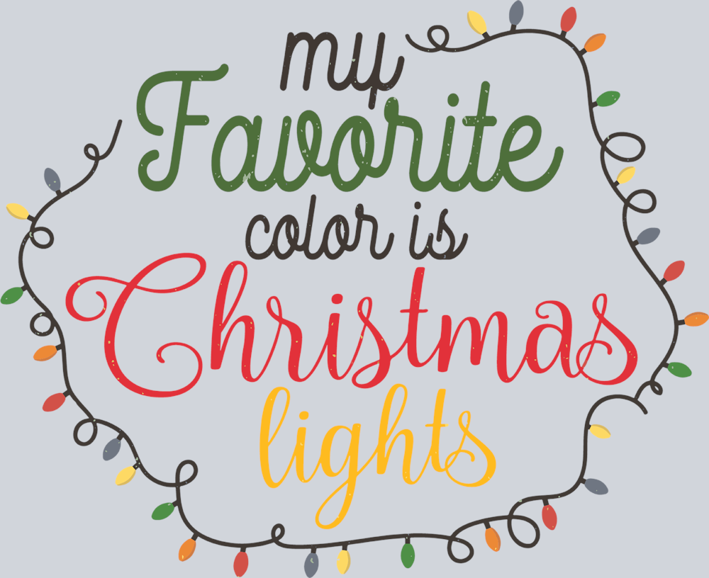 My Favorite Color Is Christmas Lights - STK04414
