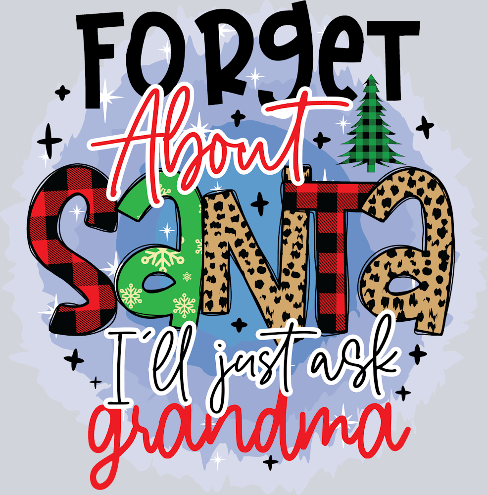 Forget About Santa Ill Just Ask Grandma - STK02101