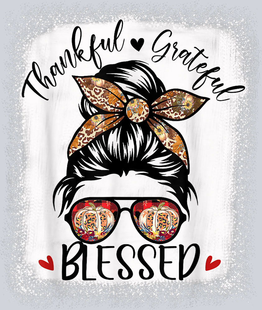 Thankful Grateful Blessed Messy Bun - STK06005
