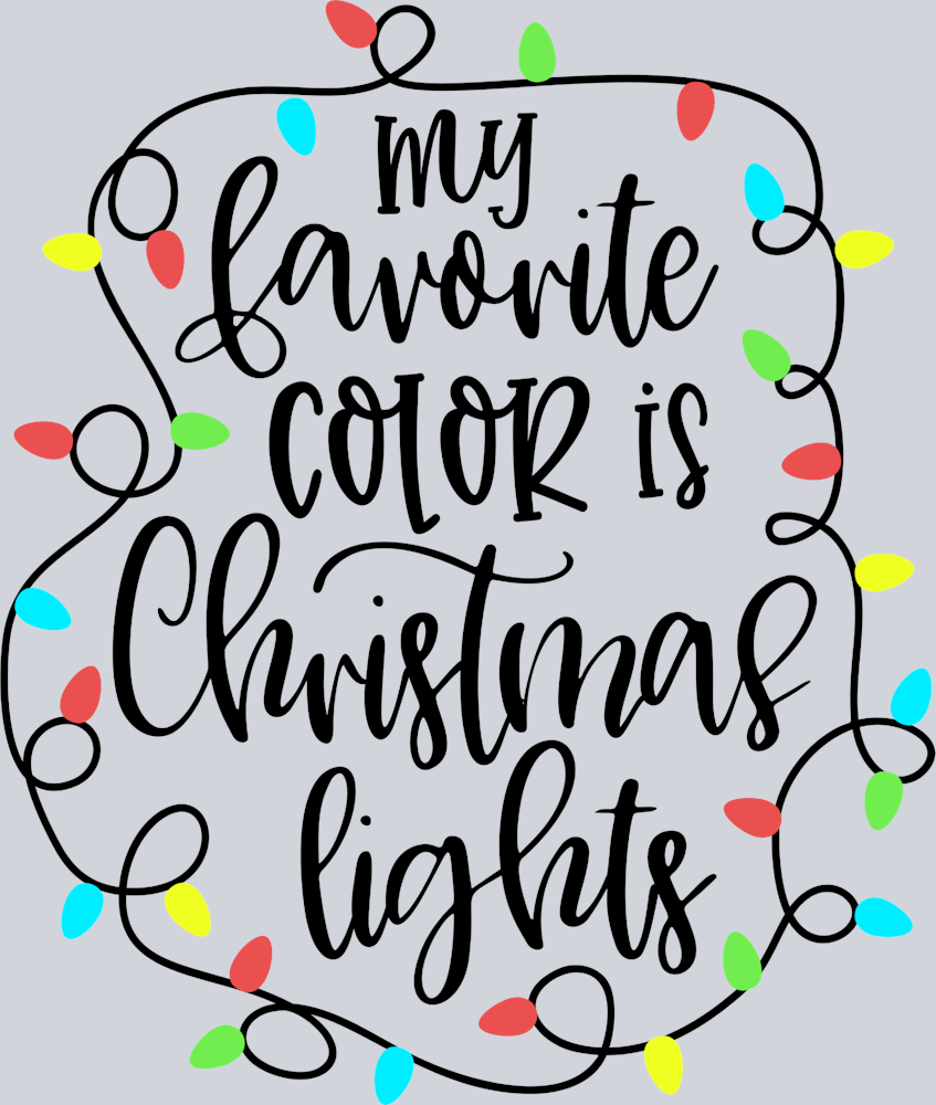 My Favorite Color Is Christmas Lights Black - STK04415