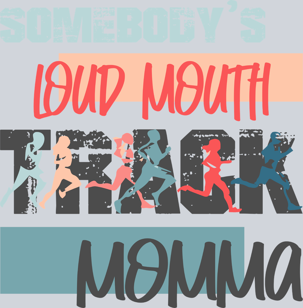 Somebodys Loud Mouth Track Momma Runners - STK05614