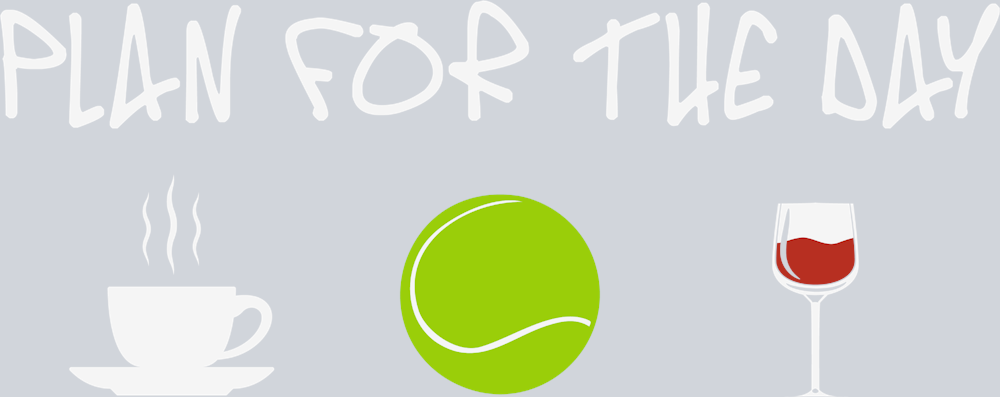 Plan For The Day Coffee Tennis Wine - STK04942