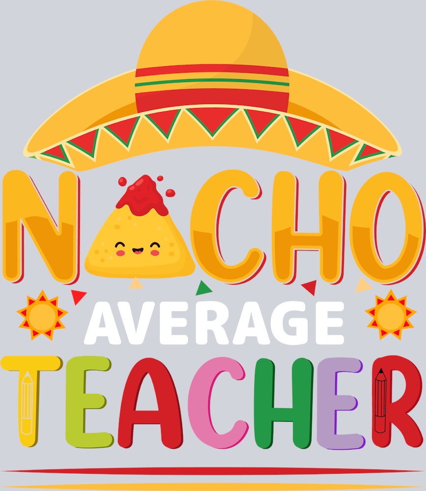 Nacho Average Teacher - STK04464