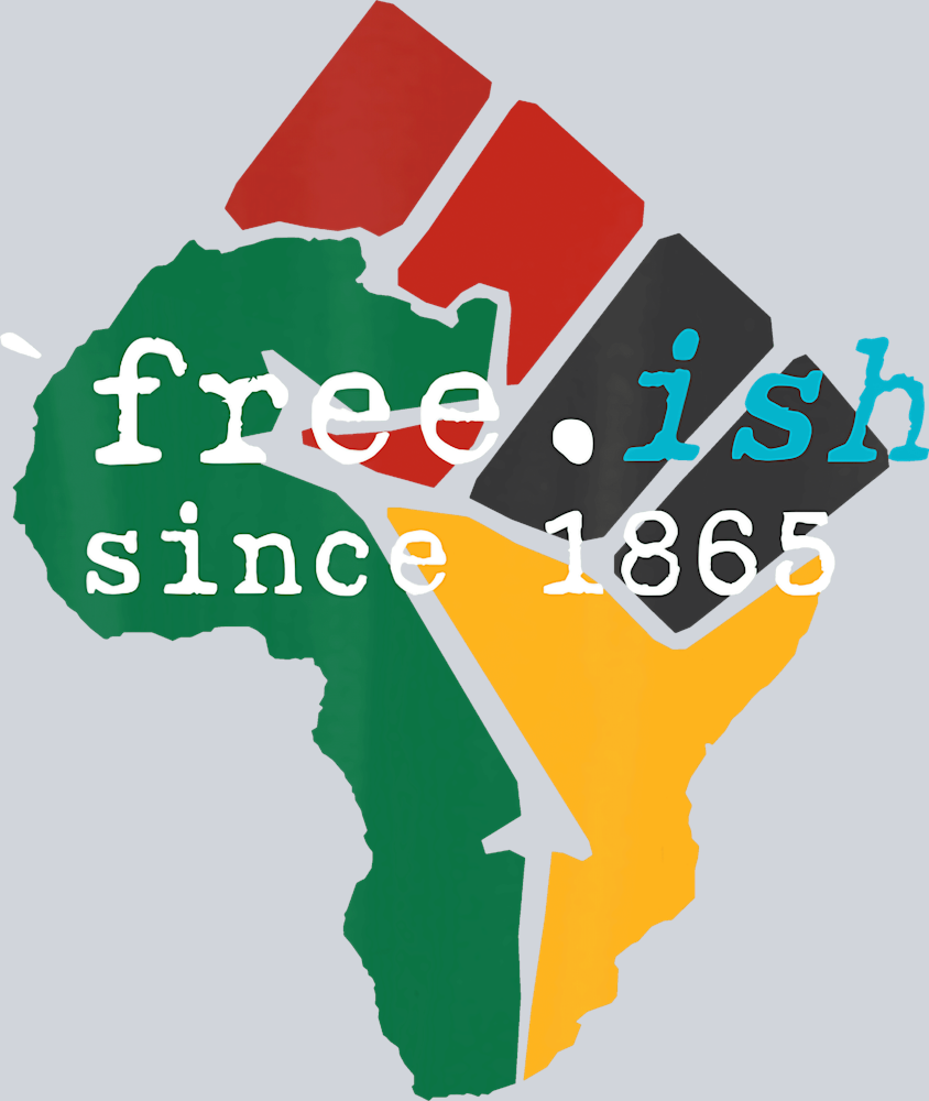 Free Ish Since 1865 - STK02122