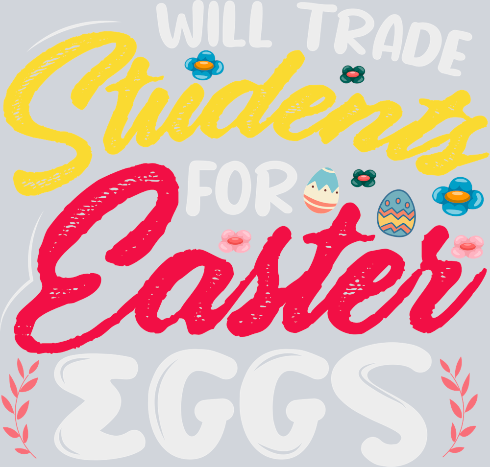 Will Trade Students For Easter Eggs - STK06472