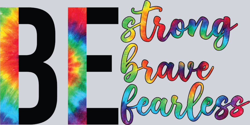 Be Strong Brave Fearless - STK00500