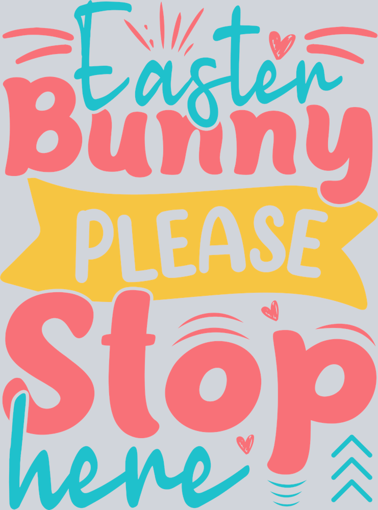 Easter Bunny Please Stop Here - STK01758
