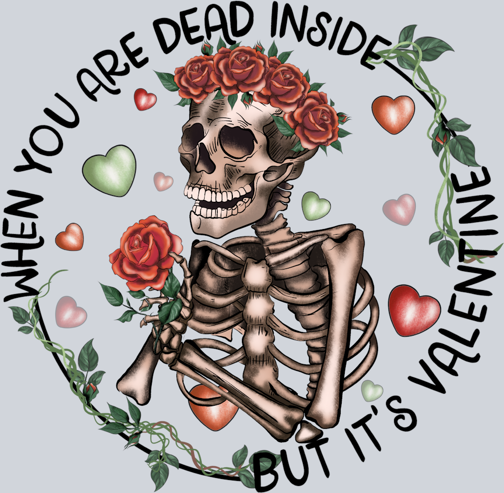 Skeleton Dead Inside Valentines - STK05494