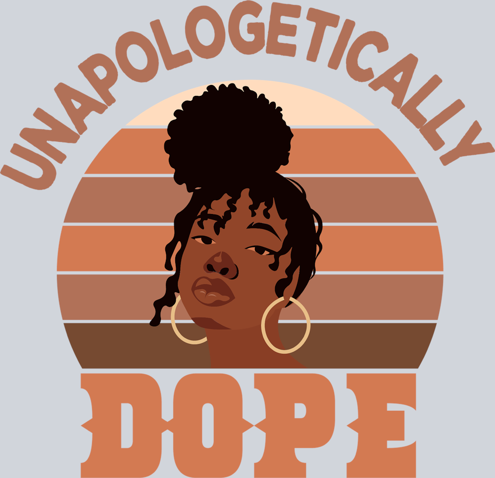 Unapologetically Dope Melanin - STK06226