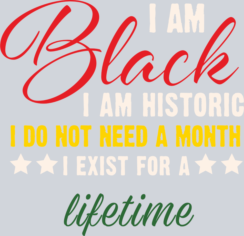 I Am Black I Am Historic - STK02865