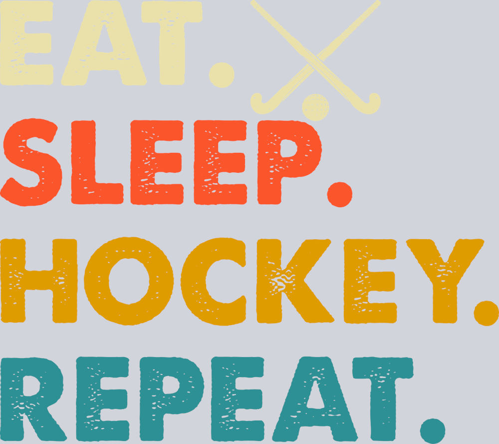 Eat Sleep Field Hockey Repeat - STK01815