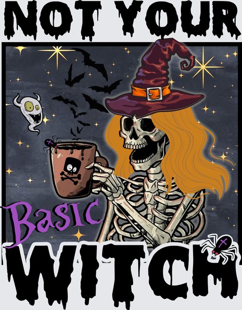 Not Your Basic Witch - STK04542 (DTF Transfers)