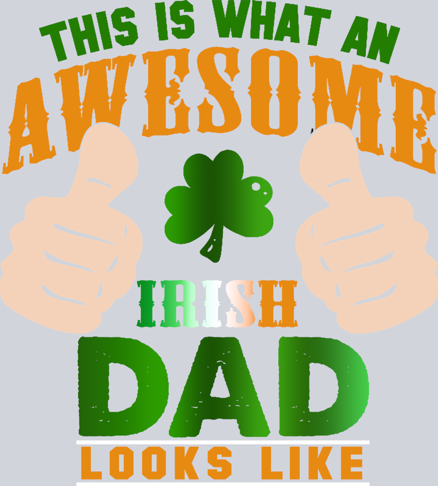 Dad This Is What An Awesome Irish Dad Looks Like Tan - STK01584