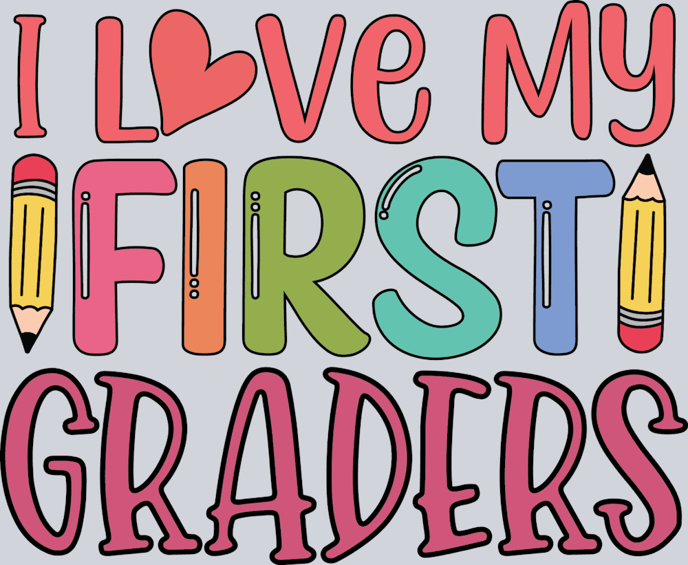 I Love My First Graders - STK02971