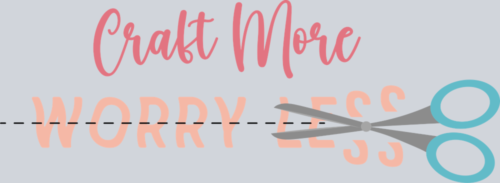 Craft More Worry Less - STK01448